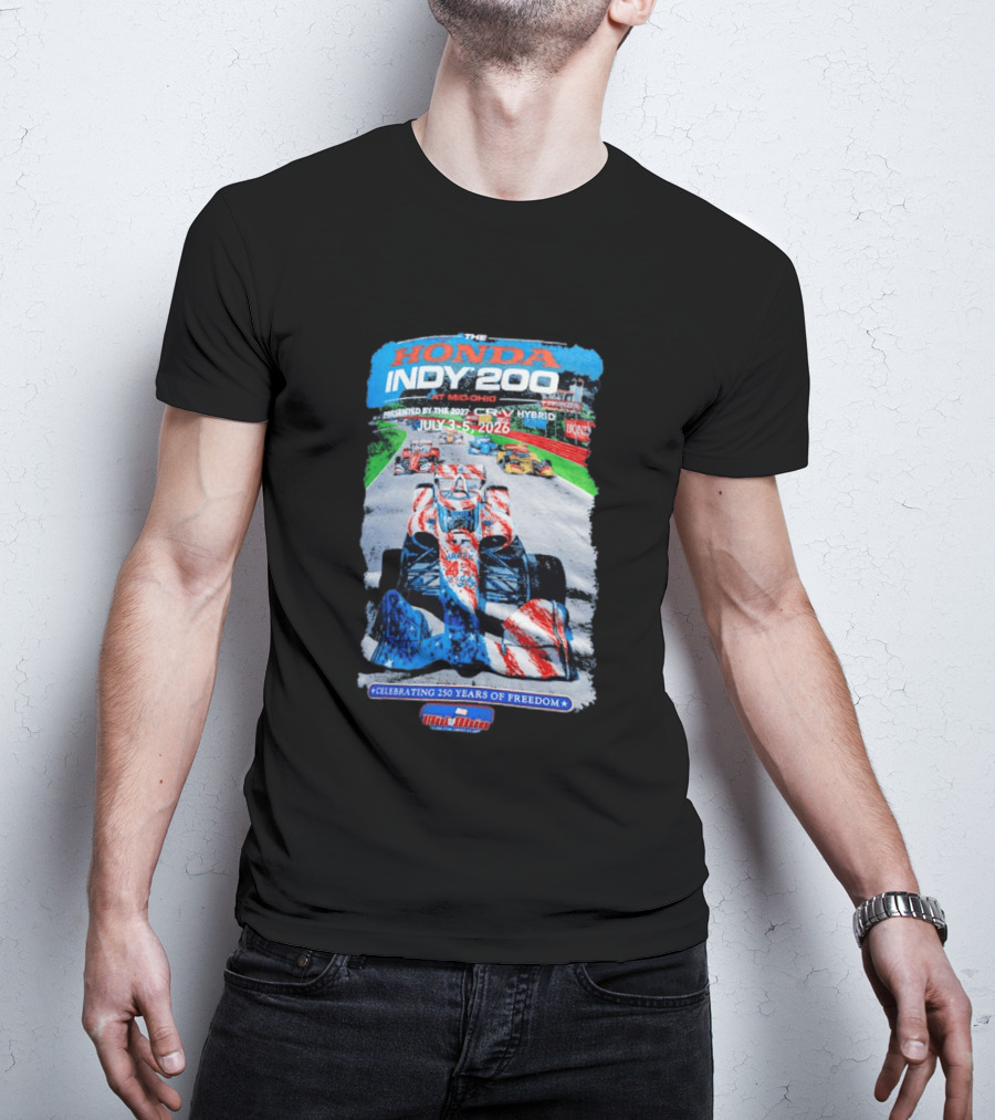 Honda Indy 200 At Mid Ohio July 3 To 5 2026 Celebrating 250 Years Of Freedom Racing Event T-Shirt