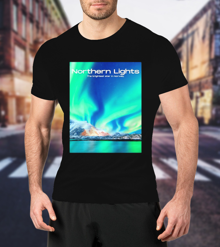 Northern Lights The Brightest Star In Norway T-Shirt