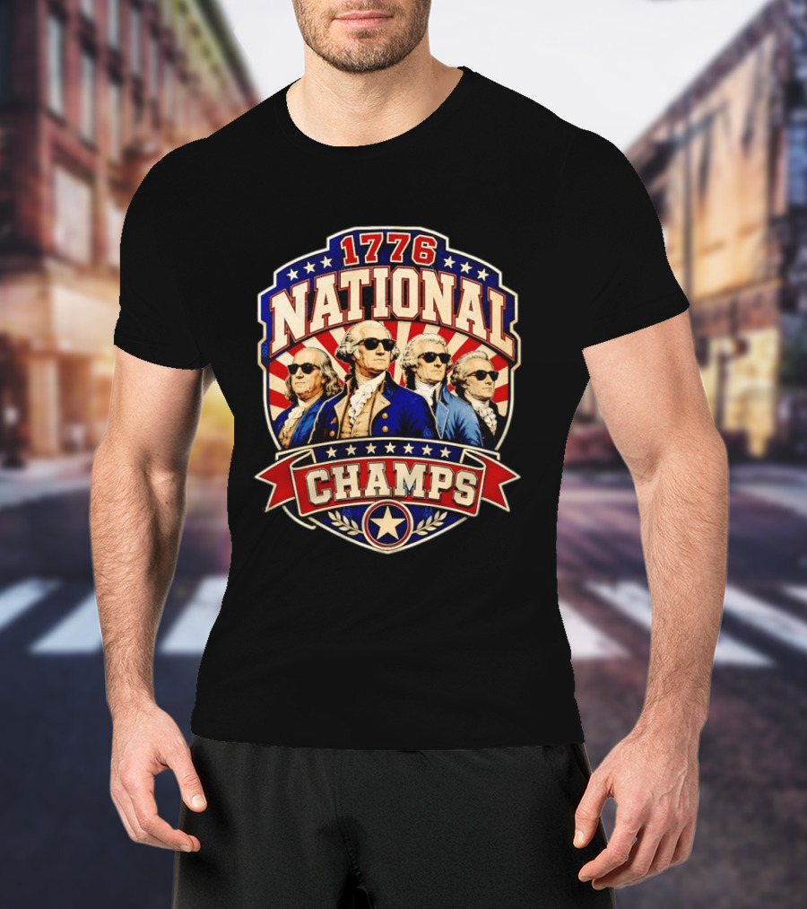 Benjamin Franklin George Washington Thomas Jefferson 1776 National Champs T-Shirt