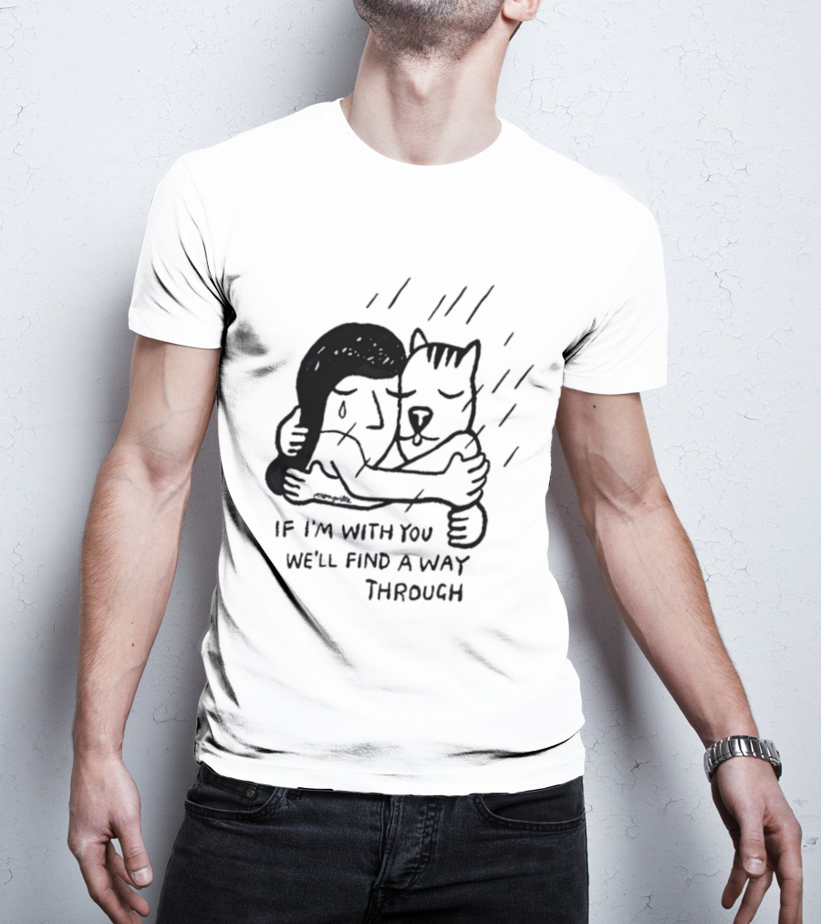 Jeremyville If I'm With You We'll Find A Way Through Cat Hug Rain T-Shirt