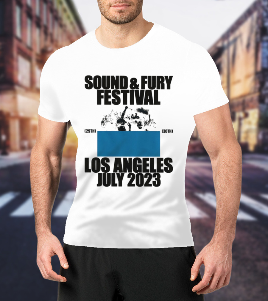 Sound And Fury Festival Los Angeles July 2023 Stage Dive Chaos Event Music Celebration T-Shirt