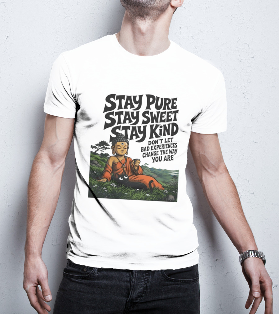 Stay Pure Stay Sweet Stay Kind Buddha Meditation With Cat Don't Let Bad Experiences Change The Way You Are T-Shirt