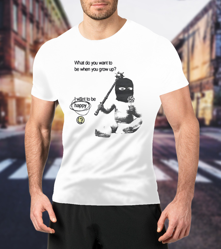 What Do You Want To Be When You Grow Up I Want To Be Happy Baby Ninja With Lollipop T-Shirt