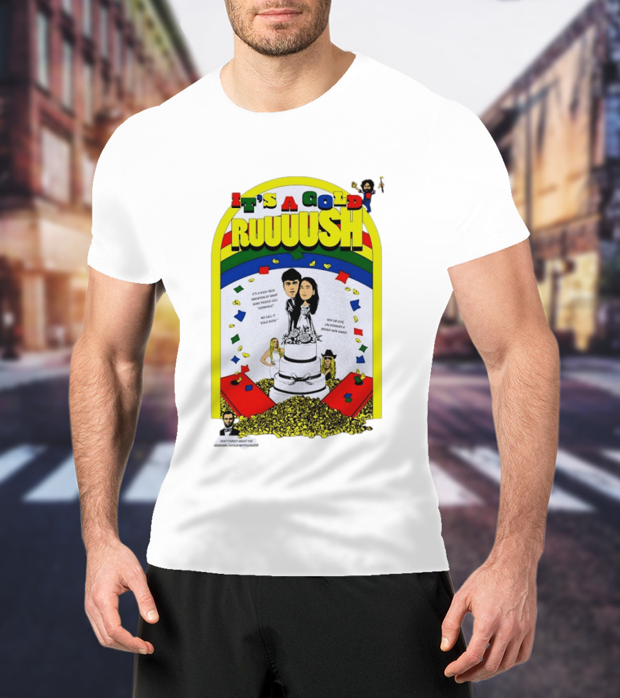 It's A Gold Rush Wedding It's A New Version Of Cornhole California T-Shirt