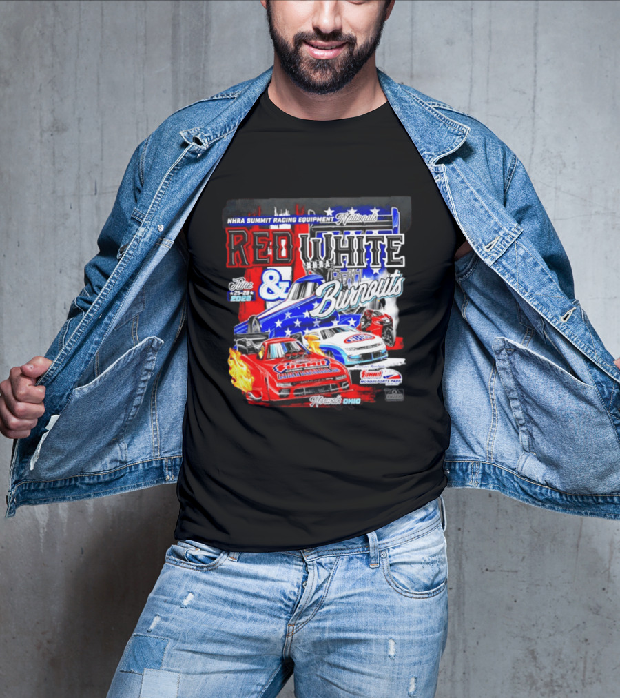 2026 NHRA Summit Racing Equipment Nationals Red White Burnouts June 25 28 Summit Motorsports Park Norwalk Ohio T-Shirt