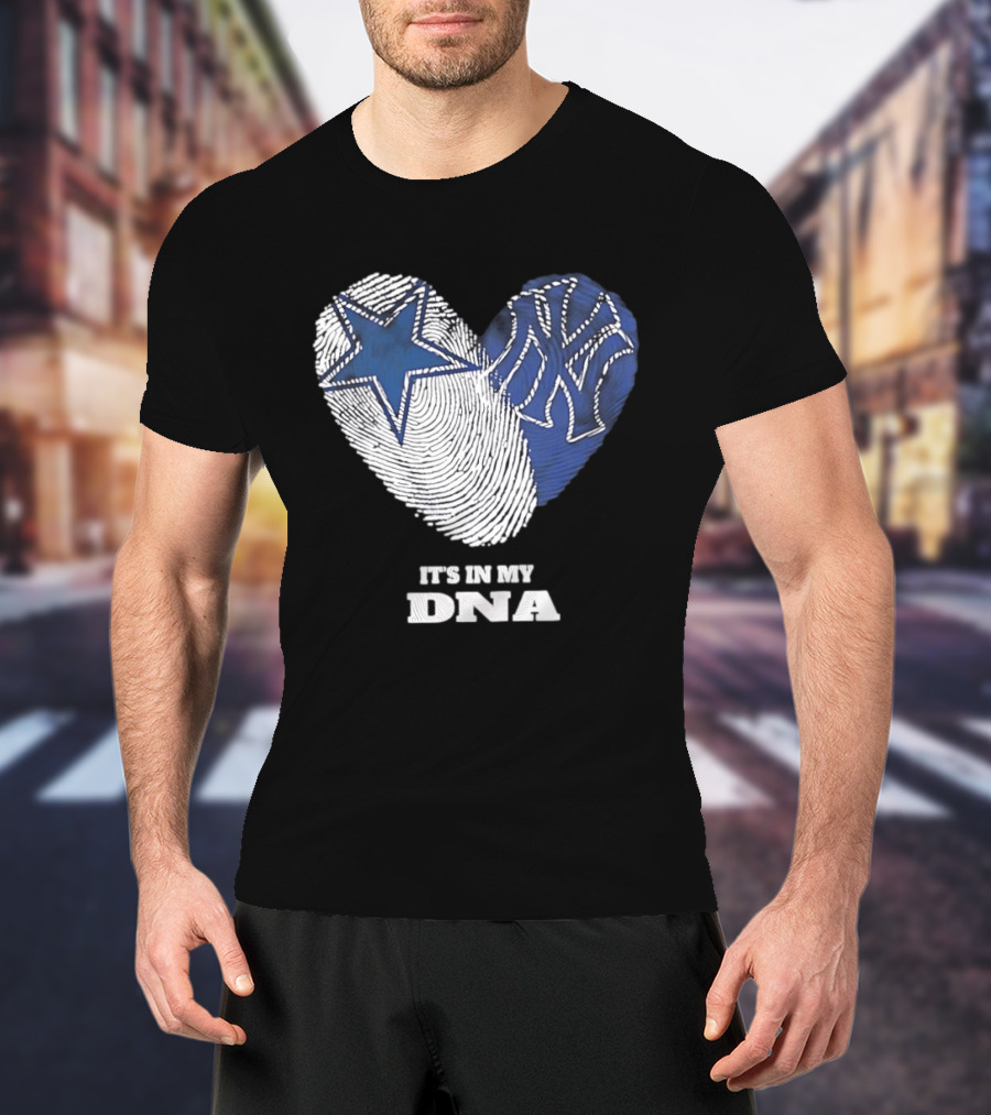 Dallas Cowboys New York Yankees It's In My DNA Fingerprint Heart T-Shirt