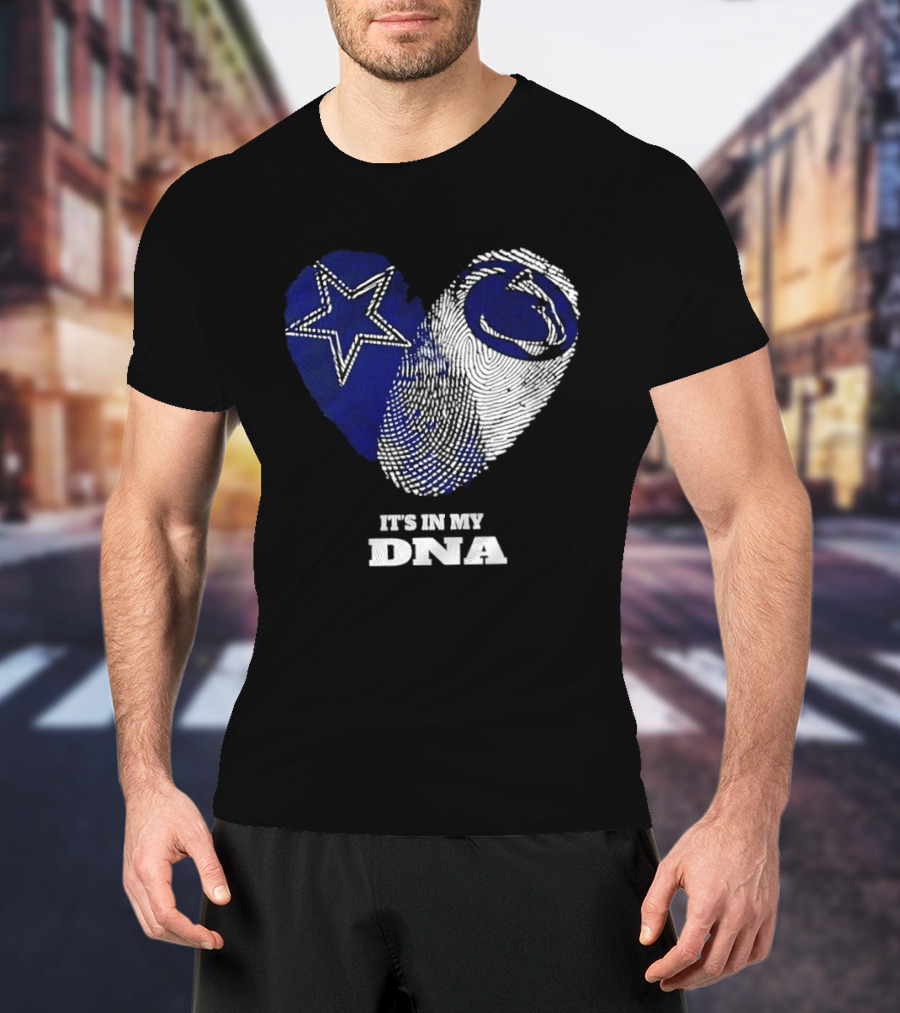 Dallas Cowboys Penn State Nittany Lions It's In My DNA Star Lion T-Shirt