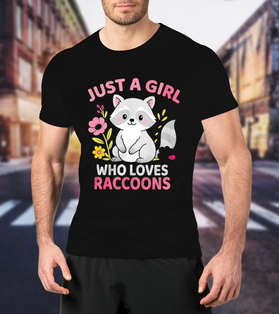 Just A Girl Who Loves Raccoons Cute Animal Lover Floral T-Shirt