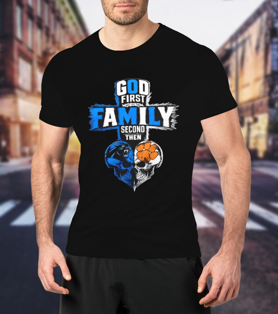 God First Family Second Then Carolina Panthers Clemson Tigers Skull Heart T-Shirt