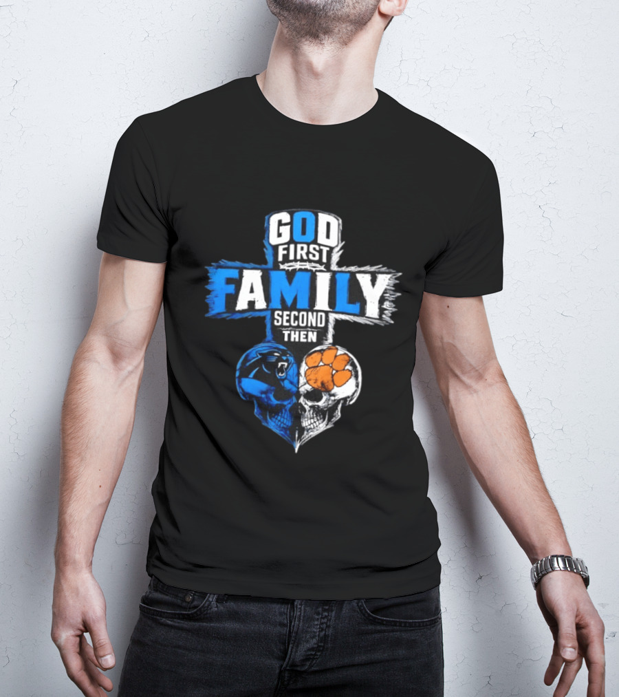 God First Family Second Then Carolina Panthers Clemson Tigers Skull Heart T-Shirt