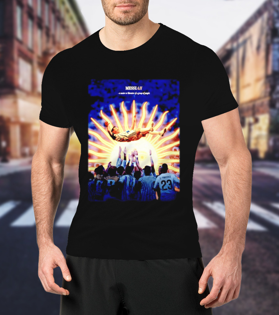 MESSIAH A Savior Or Liberator Of A Group Of People Soccer Celebration Iconic Moment T-Shirt