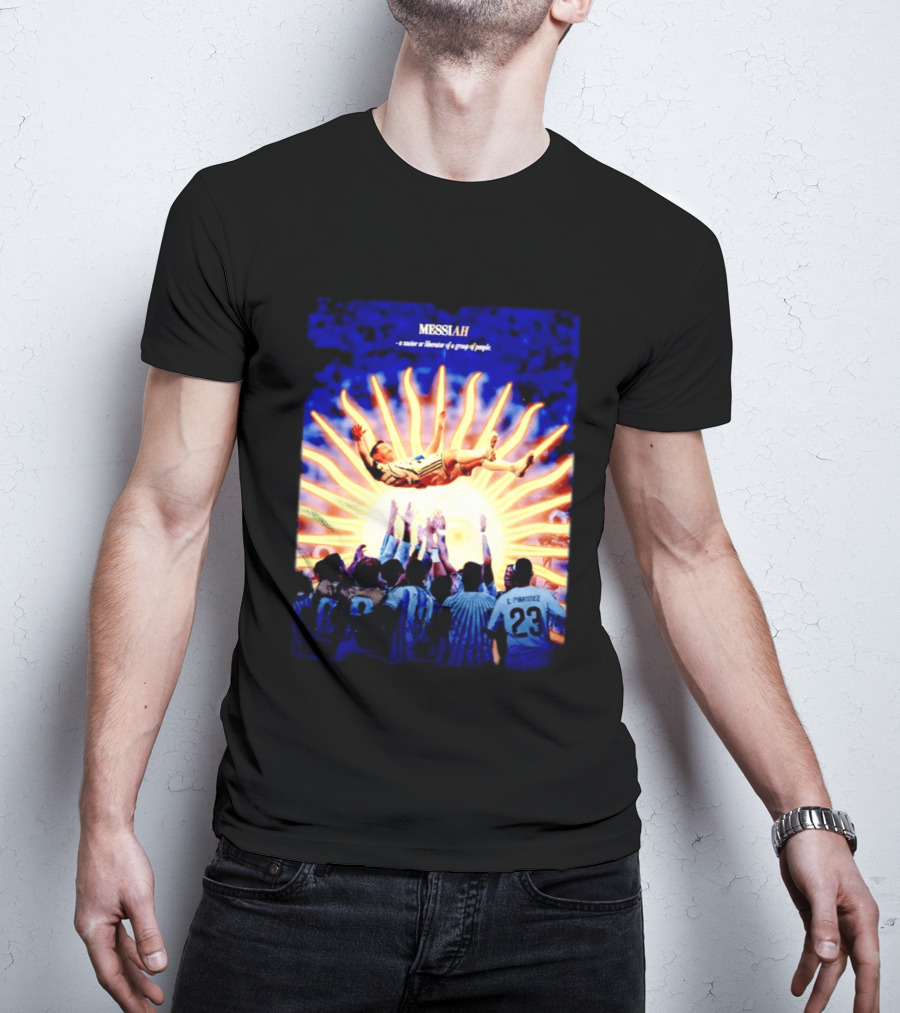 MESSIAH A Savior Or Liberator Of A Group Of People Soccer Celebration Iconic Moment T-Shirt