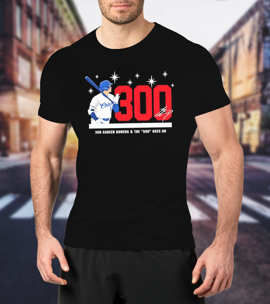 Shohei Ohtani 300 Homers The Sho Goes On Baseball T-Shirt