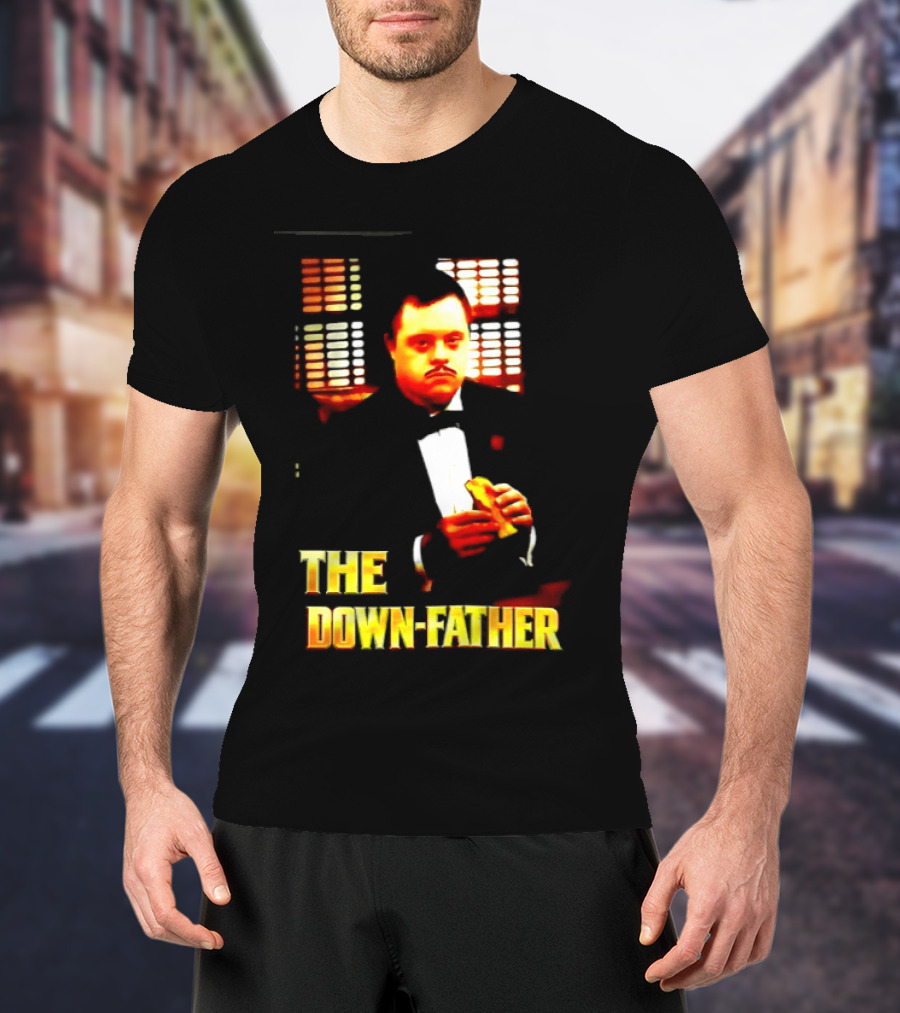 The Down Father Down Syndrome Godfather Meme T-Shirt