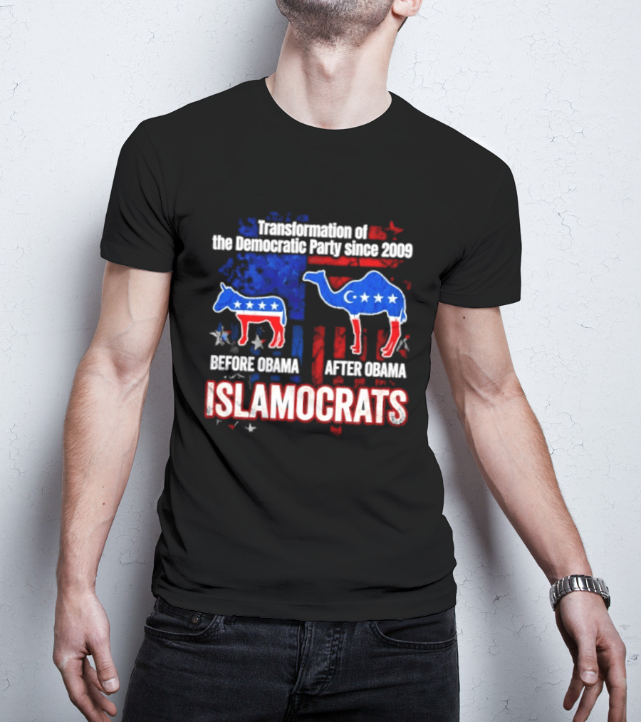 Transformation Of The Democratic Party Since 2009 Before Obama After Obama Islamocrats T-Shirt