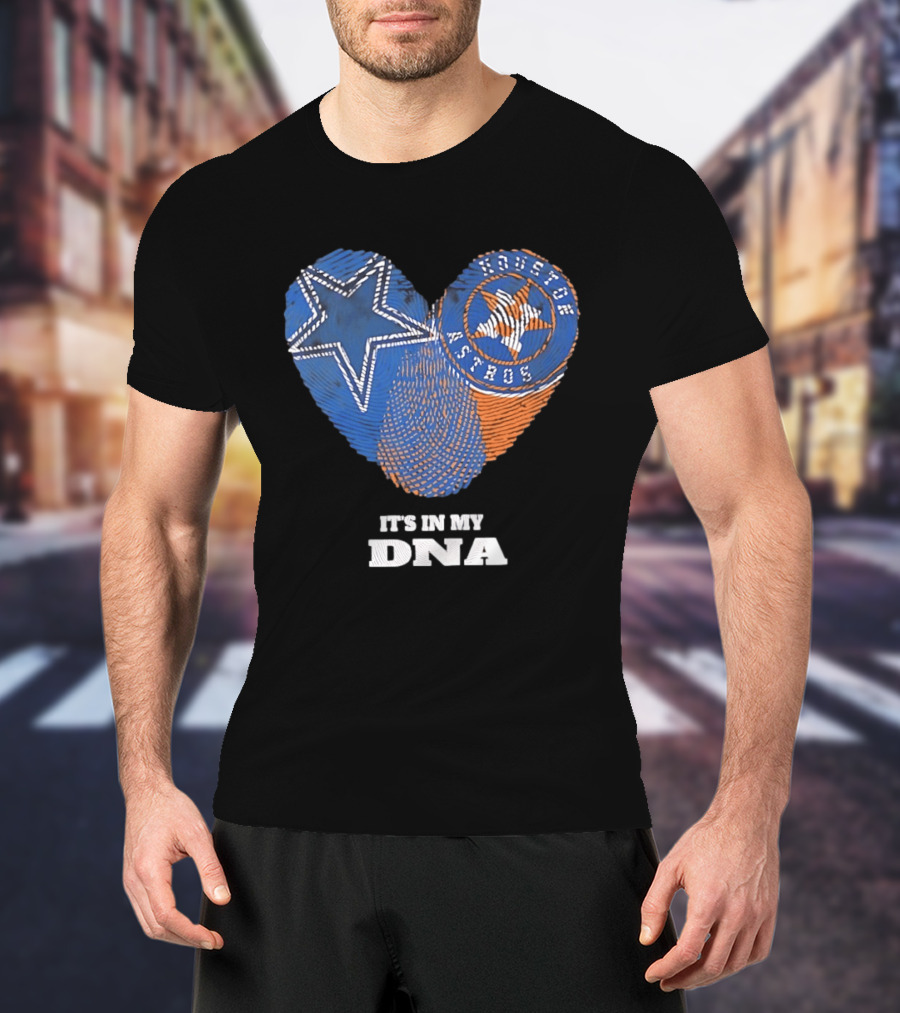 Dallas Cowboys Houston Astros Heart It's In My DNA T-Shirt