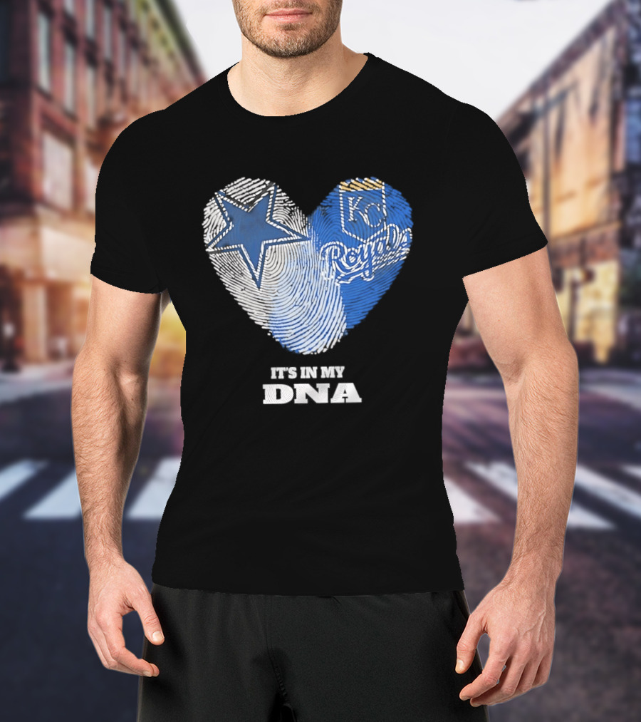 Dallas Cowboys Kansas City Royals Heart It's In My DNA T-Shirt