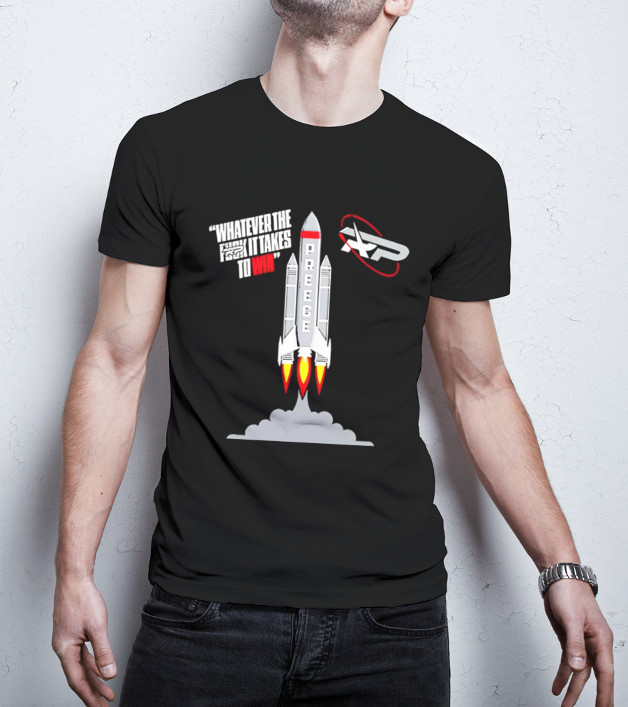 Preece Rocket Whatever It Takes To Win Airplane T-Shirt