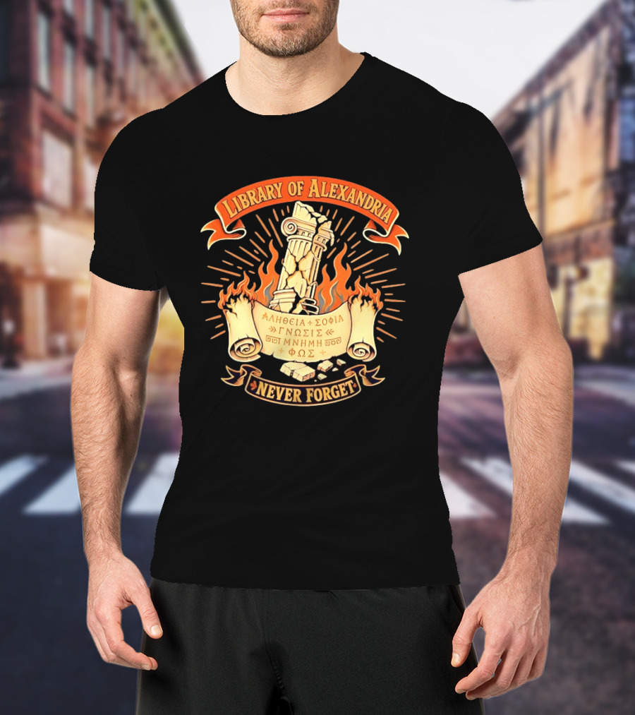Library Of Alexandria Never Forget Alitheia Sophia Gnosis Ancient Knowledge Flame Pillar T-Shirt