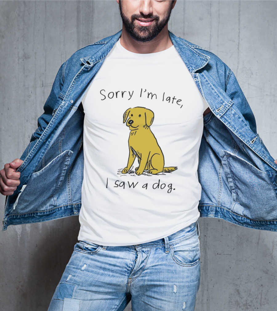 Sorry I'm Late I Saw A Dog Golden Retriever Classic Humor T-Shirt