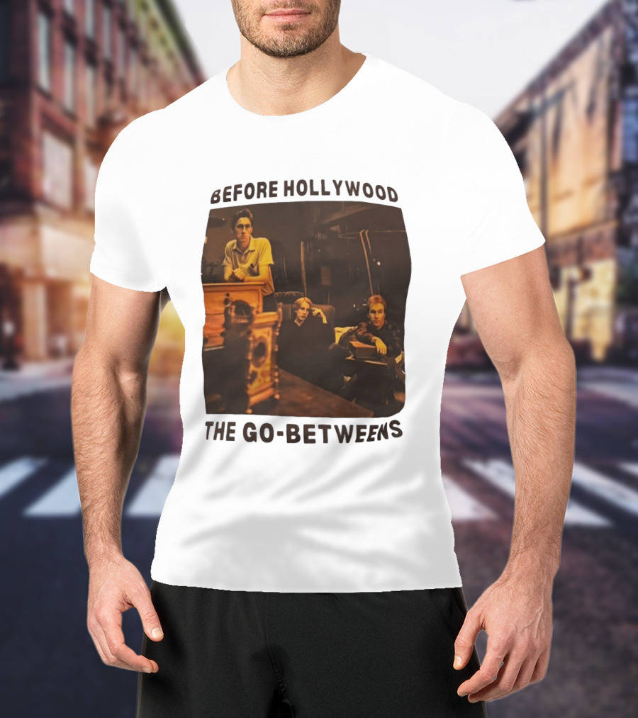 Before Hollywood The Go Betweens Indie Rock Band Image T-Shirt