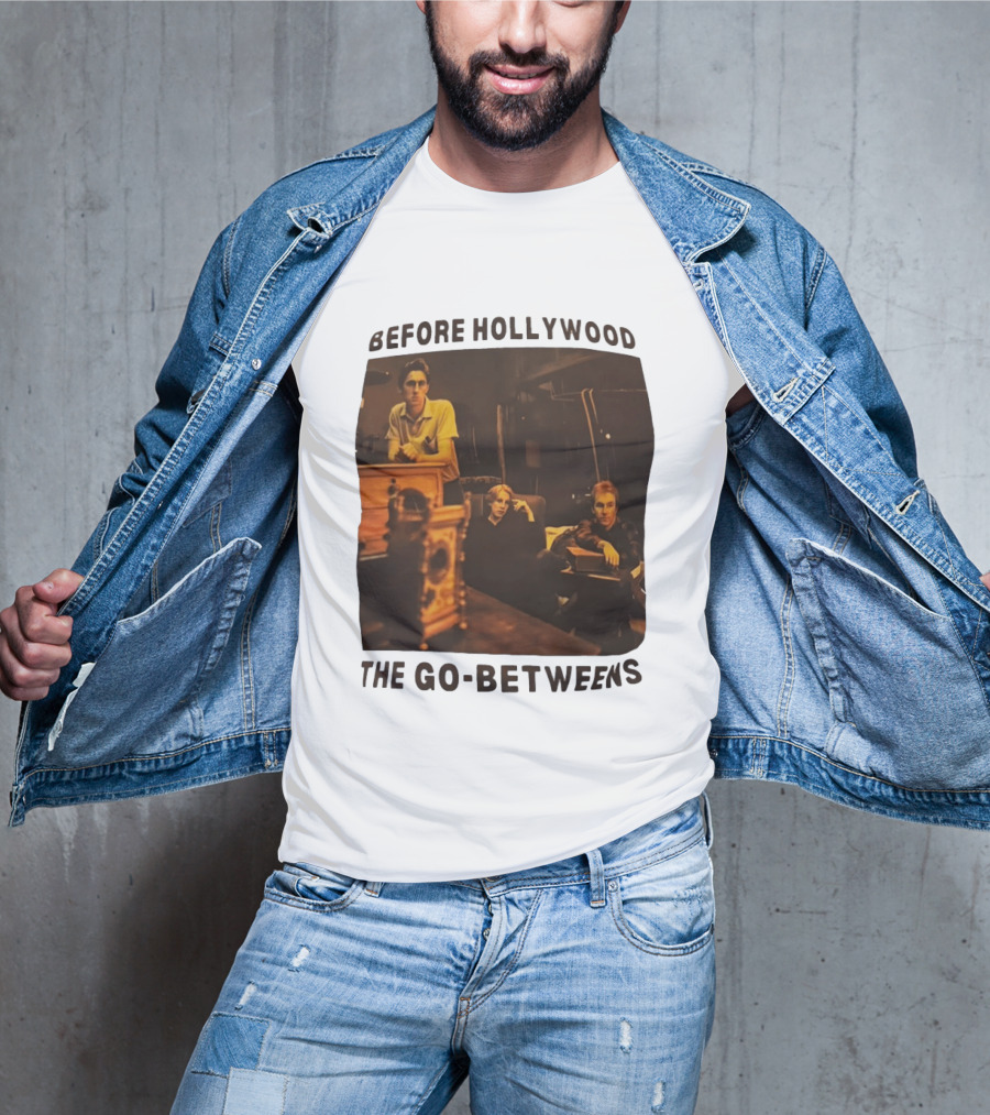 Before Hollywood The Go Betweens Indie Rock Band Image T-Shirt