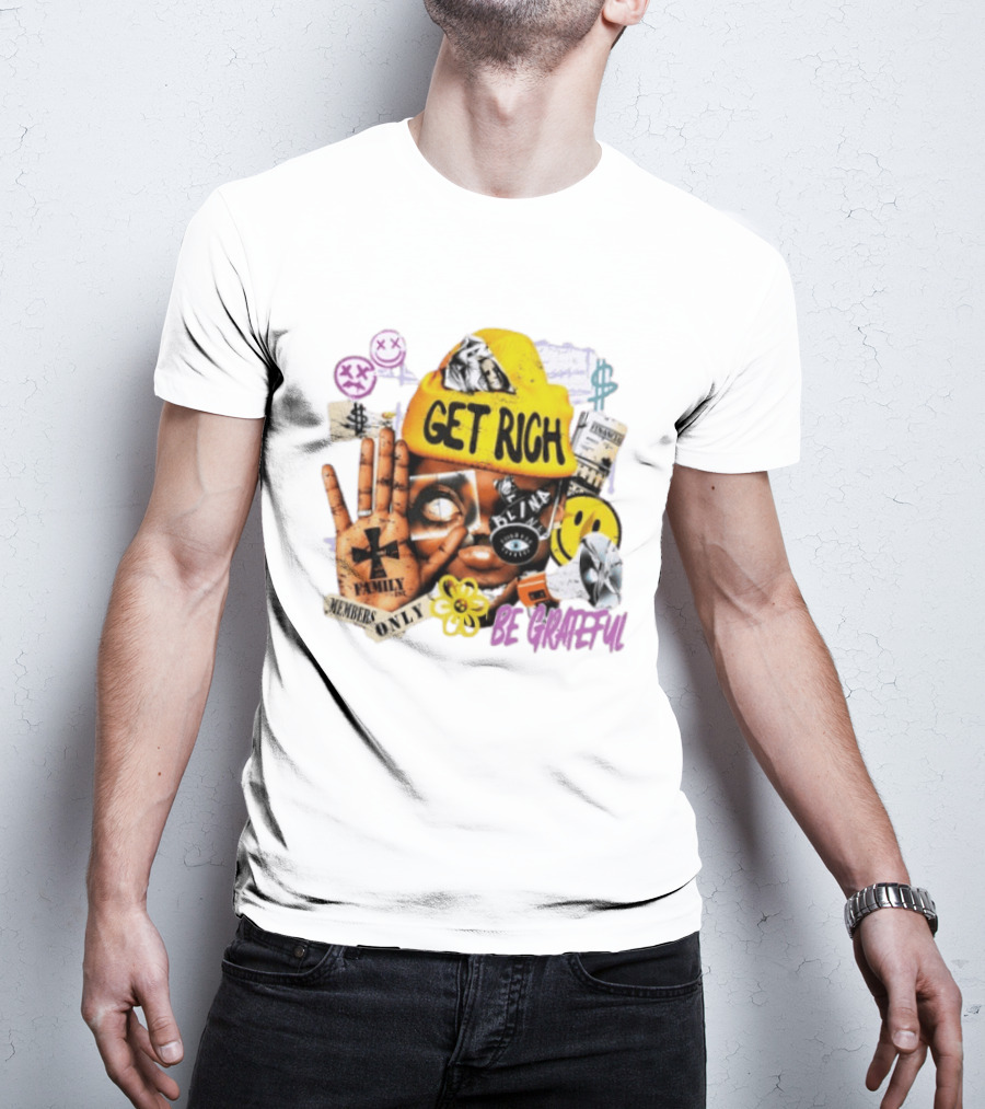 Get Rich Be Grateful Family 1st Members Only Collage Smiley Hand Signs T-Shirt