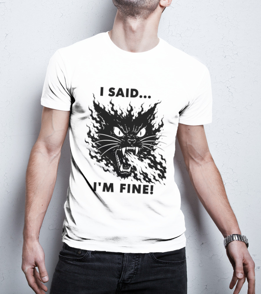 I Said I'm Fine Flaming Black Cat Sarcasm T-Shirt