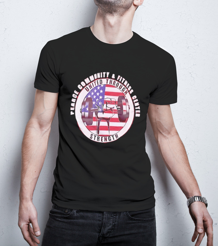 Pearce Community And Fitness Center United Through Strength America's 250th Anniversary Flag Barbell T-Shirt