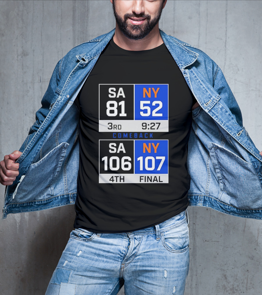 SA 81 Vs NY 107 Comeback Final Scoreboard Basketball 4th Quarter T-Shirt