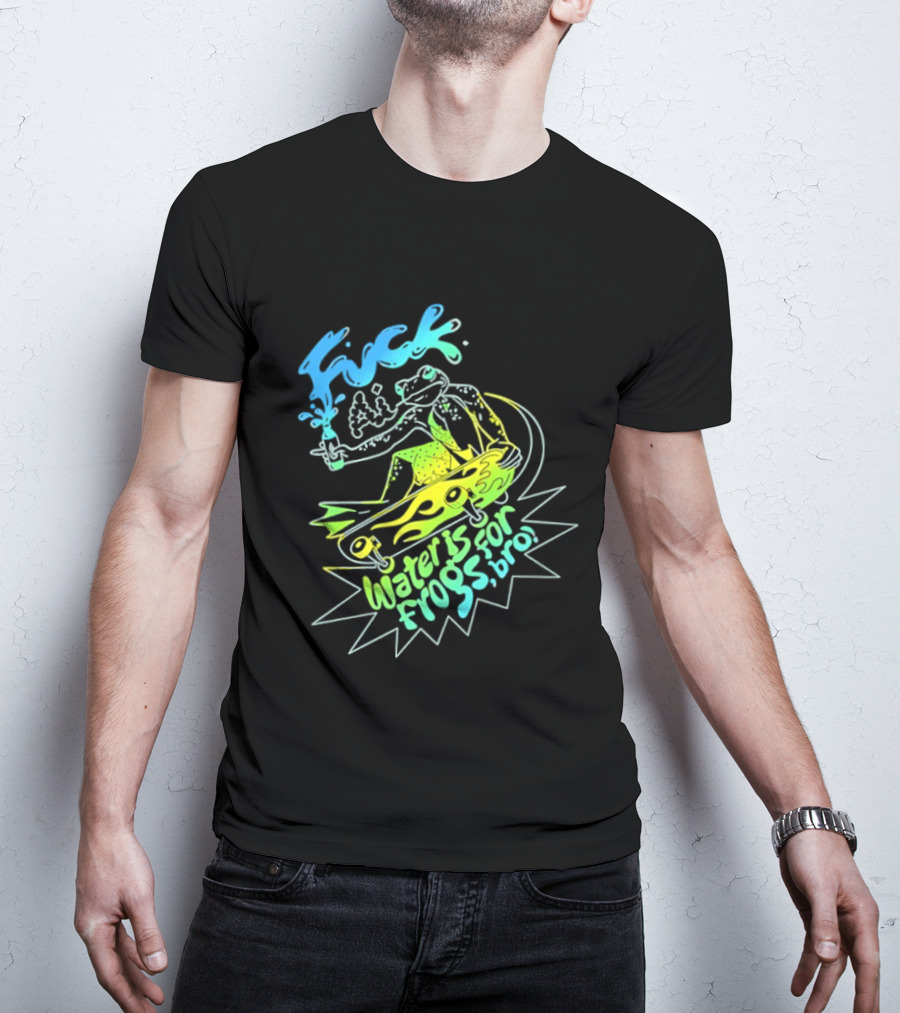 Fuck AI Water Is For Frogs Bro Skateboarding Frog T-Shirt