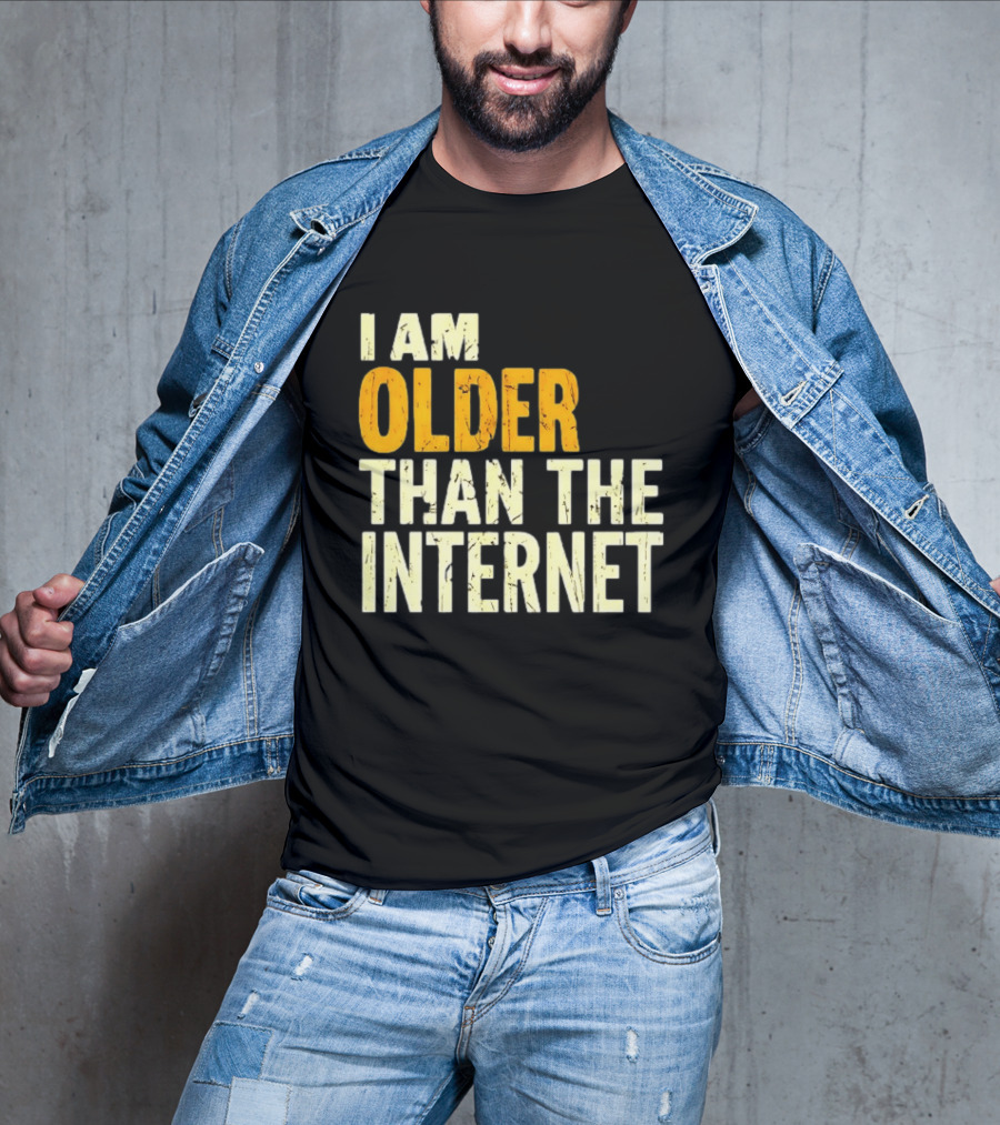 I Am Older Than The Internet Vintage Humor T-Shirt