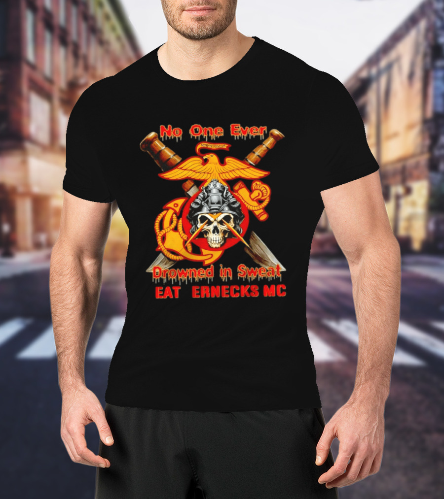 No One Ever Drowned In Sweat Leathernecks MC Semper Fidelis Anchor And Skull Marine Corps Motif T-Shirt