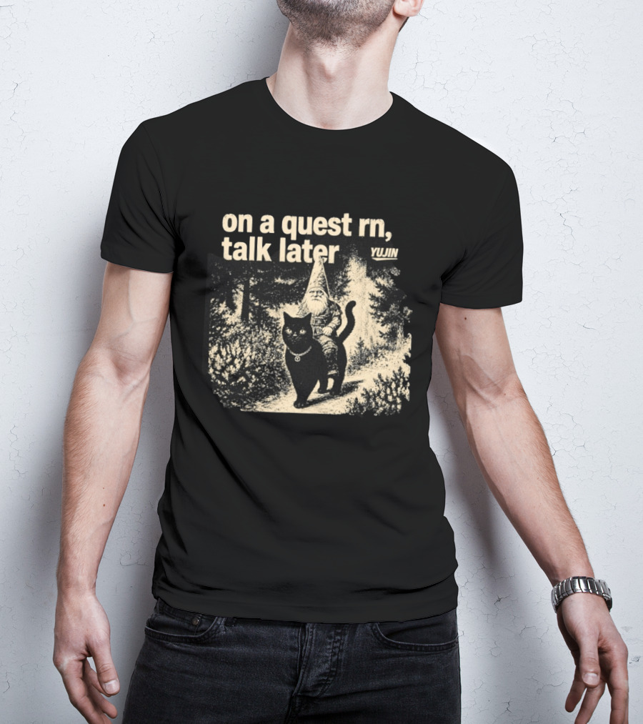 On A Quest RN Talk Later Yujin Gnome Riding Black Cat T-Shirt