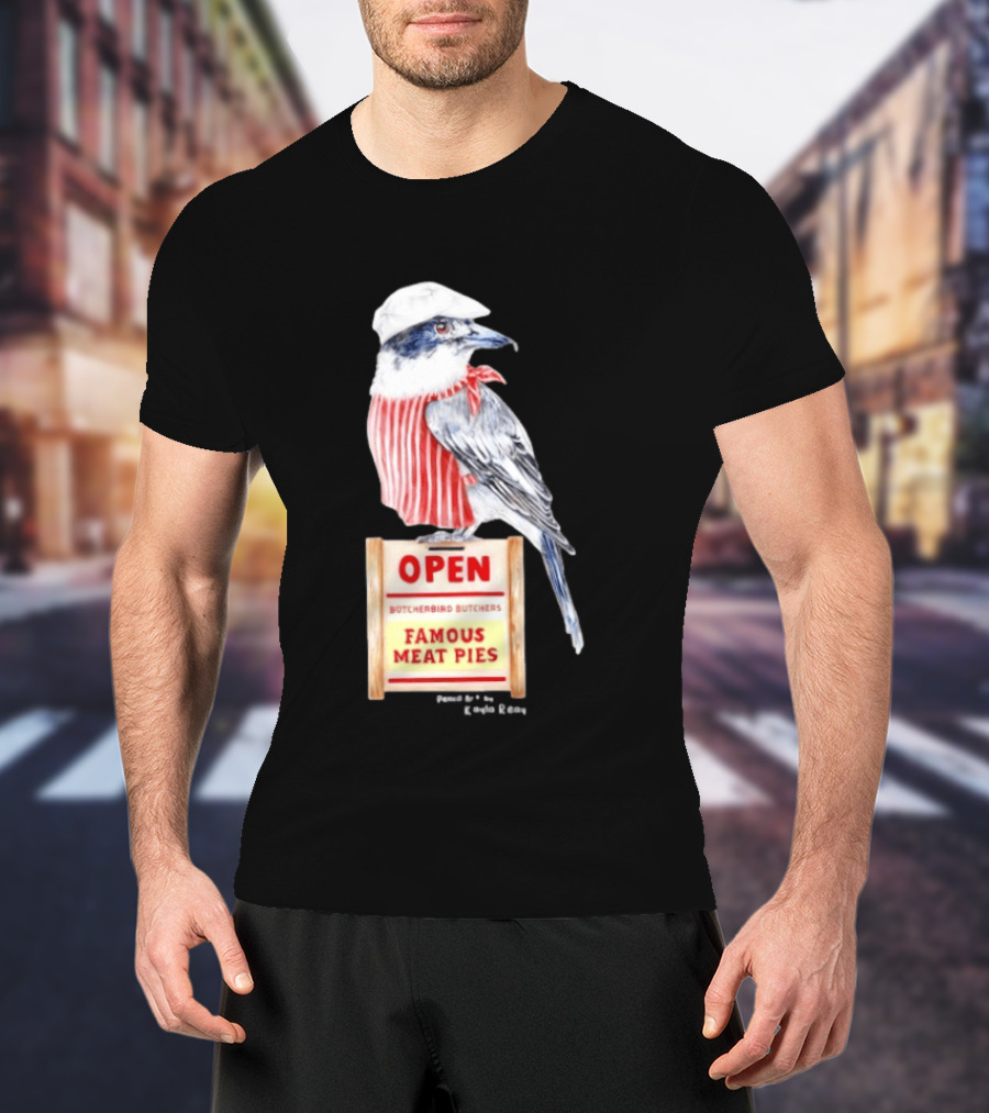 Basil The Butcher Bird Open Butcherbird Butchers Famous Meat Pies Display T-Shirt
