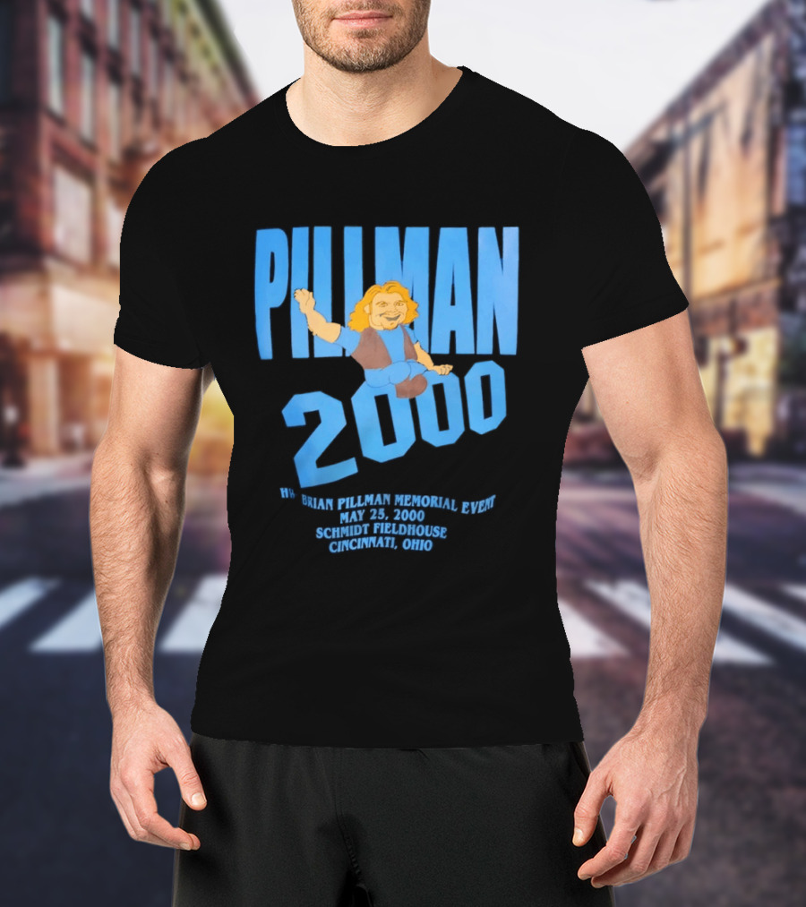 Pillman 2000 Brian Pillman Memorial Event May 25 Schmidt Fieldhouse Cincinnati Ohio T-Shirt