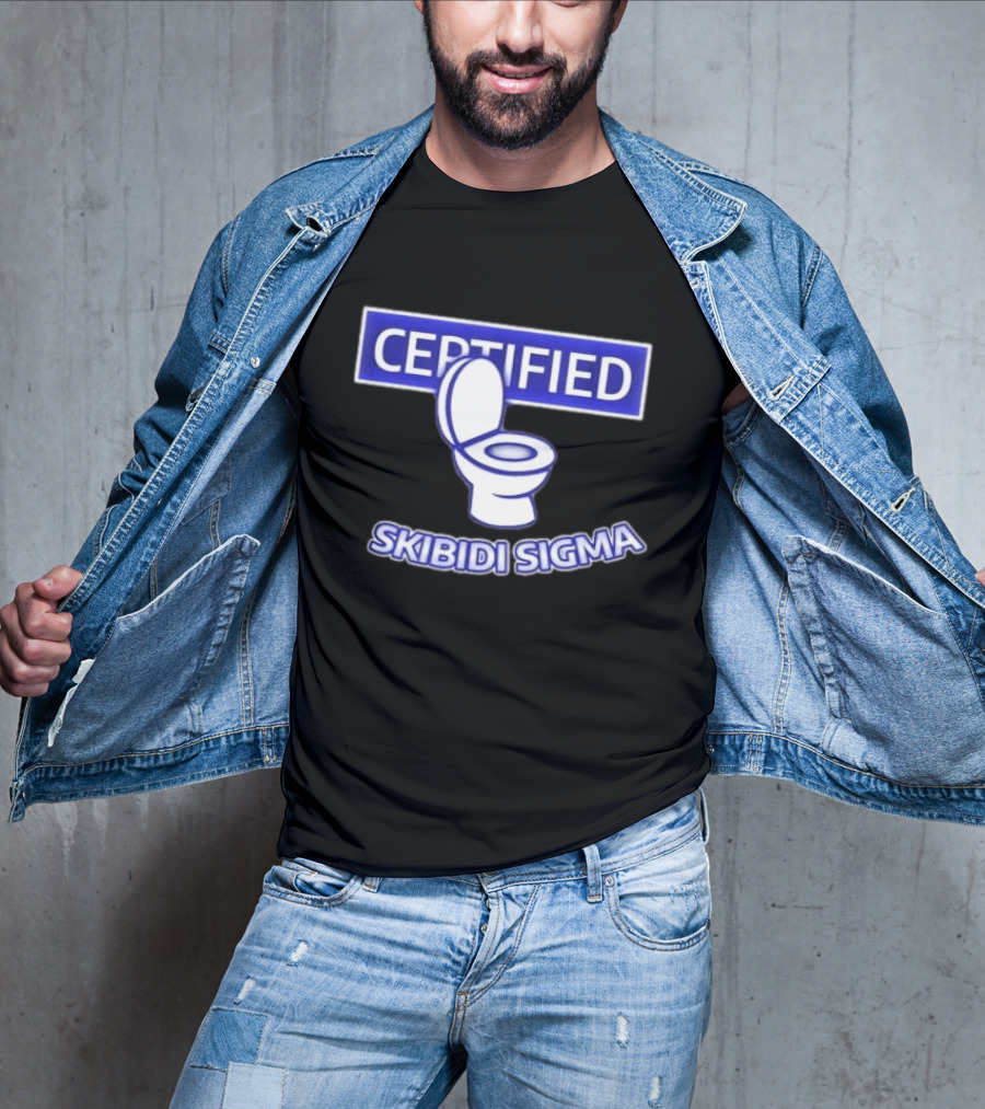 Certified Skibidi Sigma Toilet T-Shirt