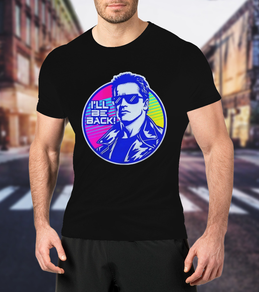 I'll Be Back Terminator Retro Neon T-Shirt