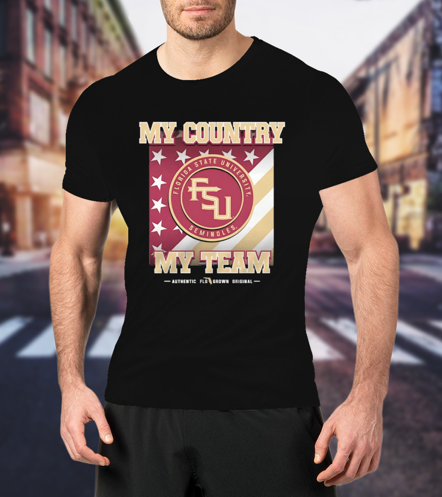 Florida State University Seminoles My Country My Team Authentic FSU Original T-Shirt