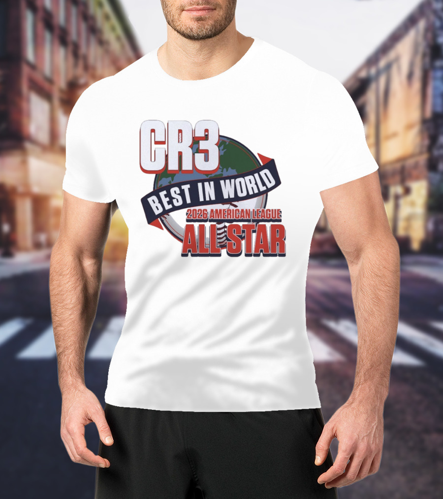 CR3 Best In World 2026 American League All Star T-Shirt