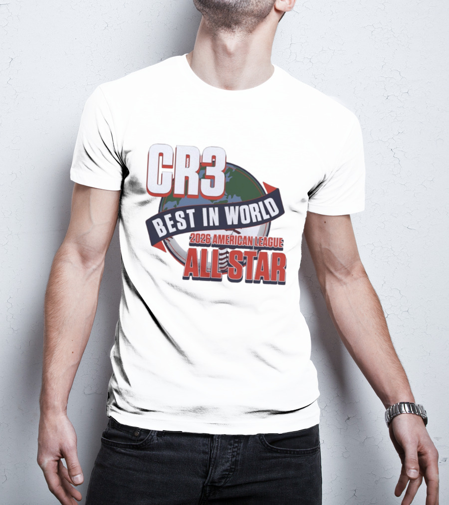 CR3 Best In World 2026 American League All Star T-Shirt