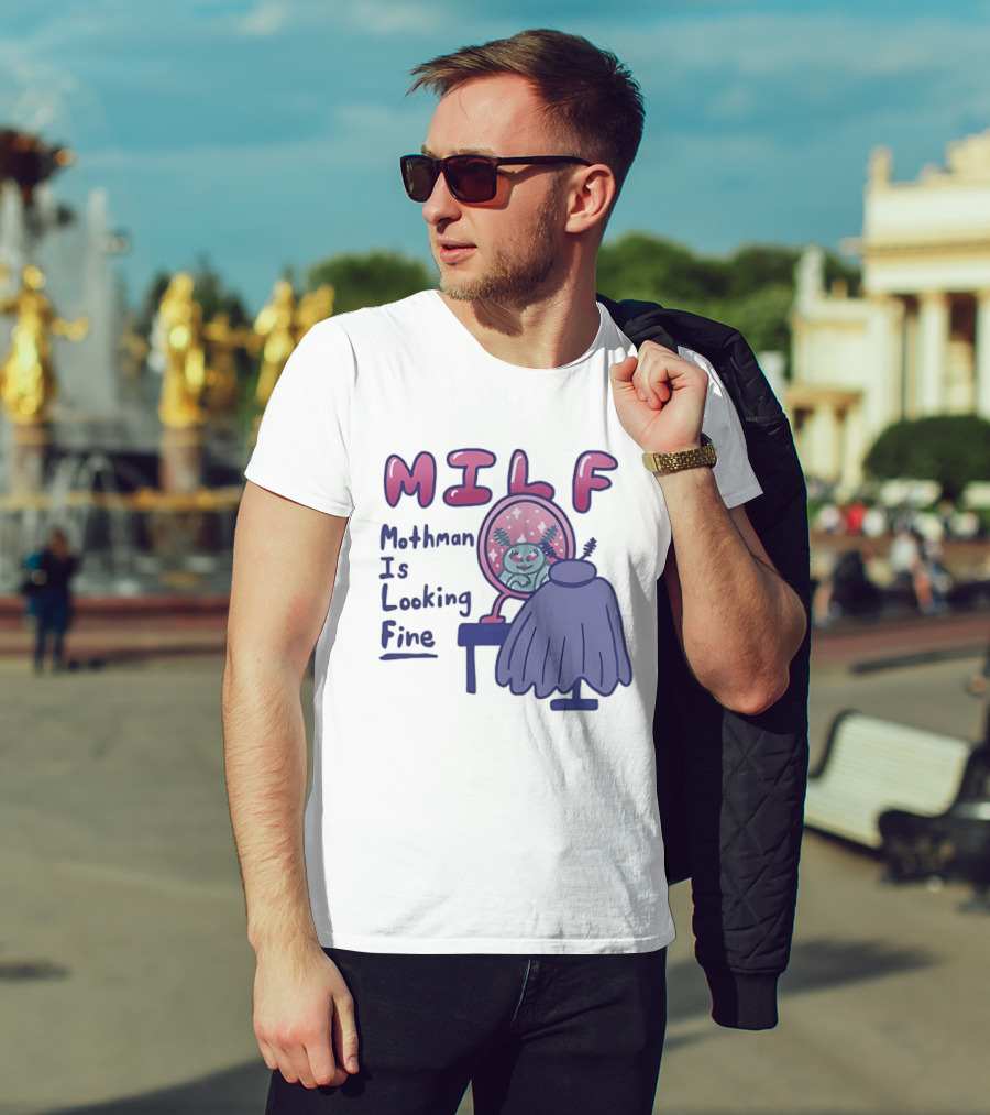 MILF Mothman Is Looking Fine Mirror Vanity T-Shirt