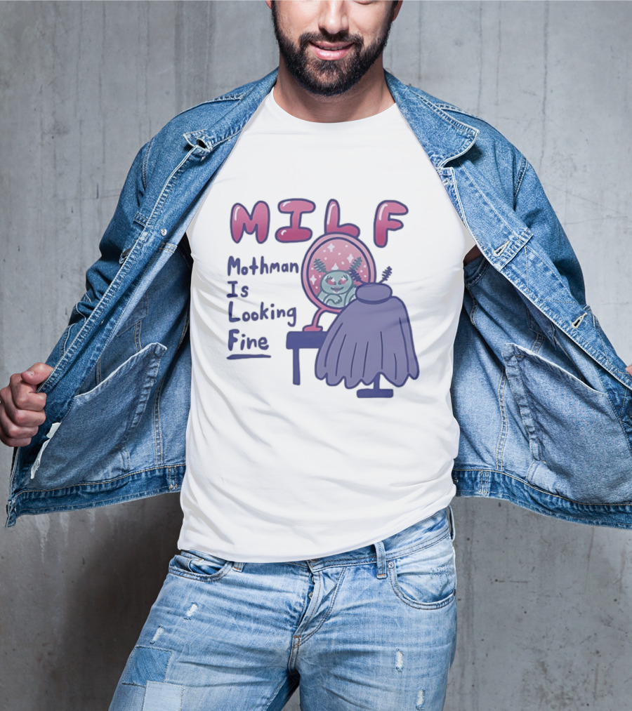 MILF Mothman Is Looking Fine Mirror Vanity T-Shirt