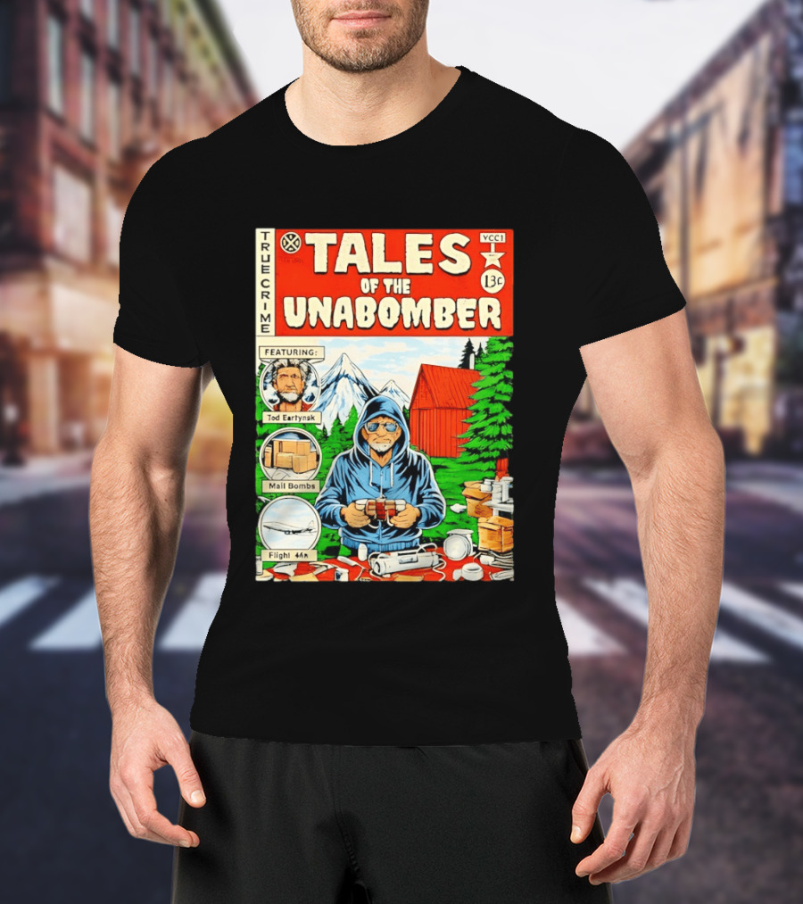 Tales Of The Unabomber True Crime Featuring Tod Eartynsk Mail Bombs Flight 44n T-Shirt