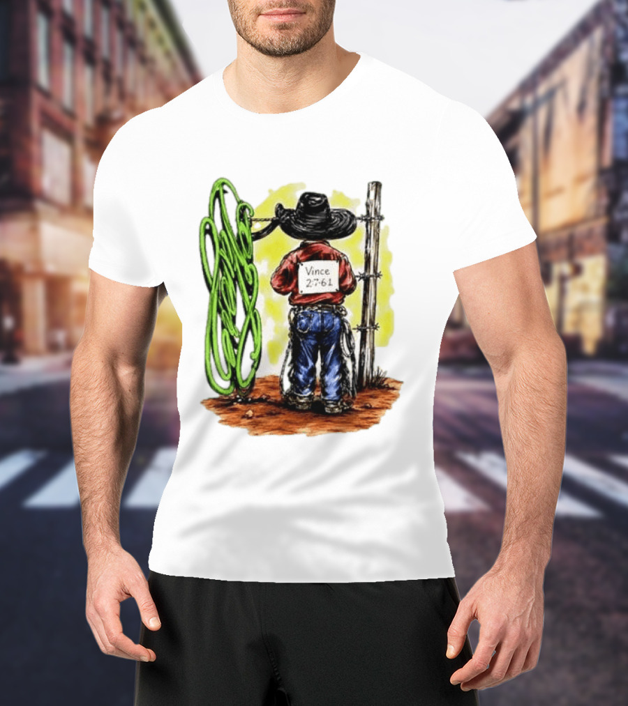 Vince 2 7 6 1 Cowboy Western Rodeo Fence T-Shirt