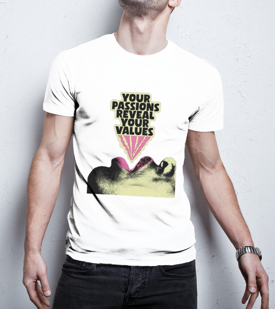 Your Passions Reveal Your Values Retro Pop T-Shirt