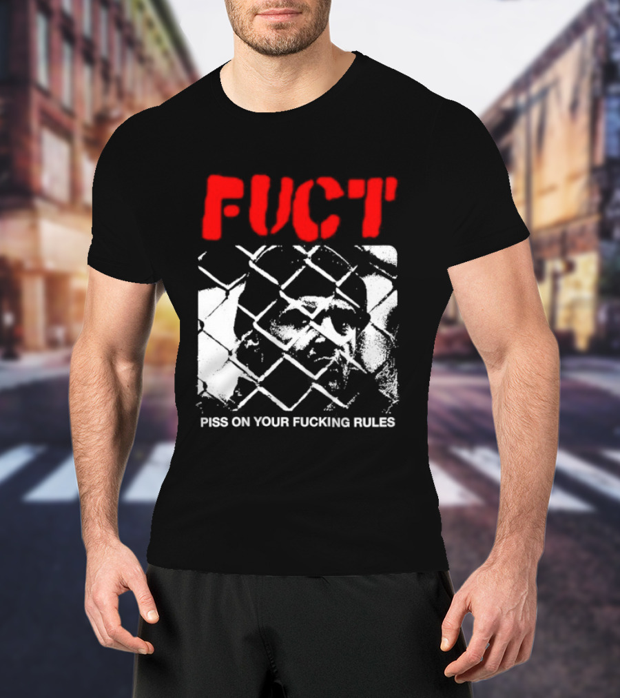 Fuct Piss On Your Fucking Rules Chain Link Fence Streetwear T-Shirt