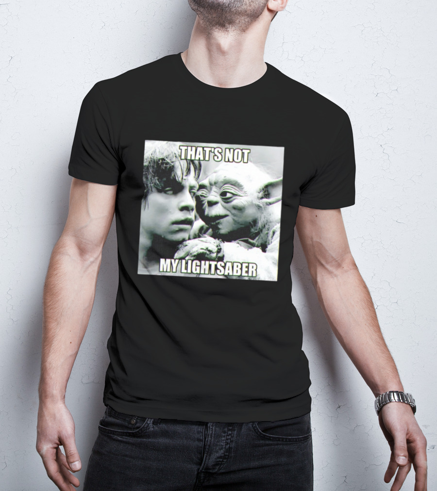 Luke Skywalker Yoda That's Not My Lightsaber Star Wars T-Shirt