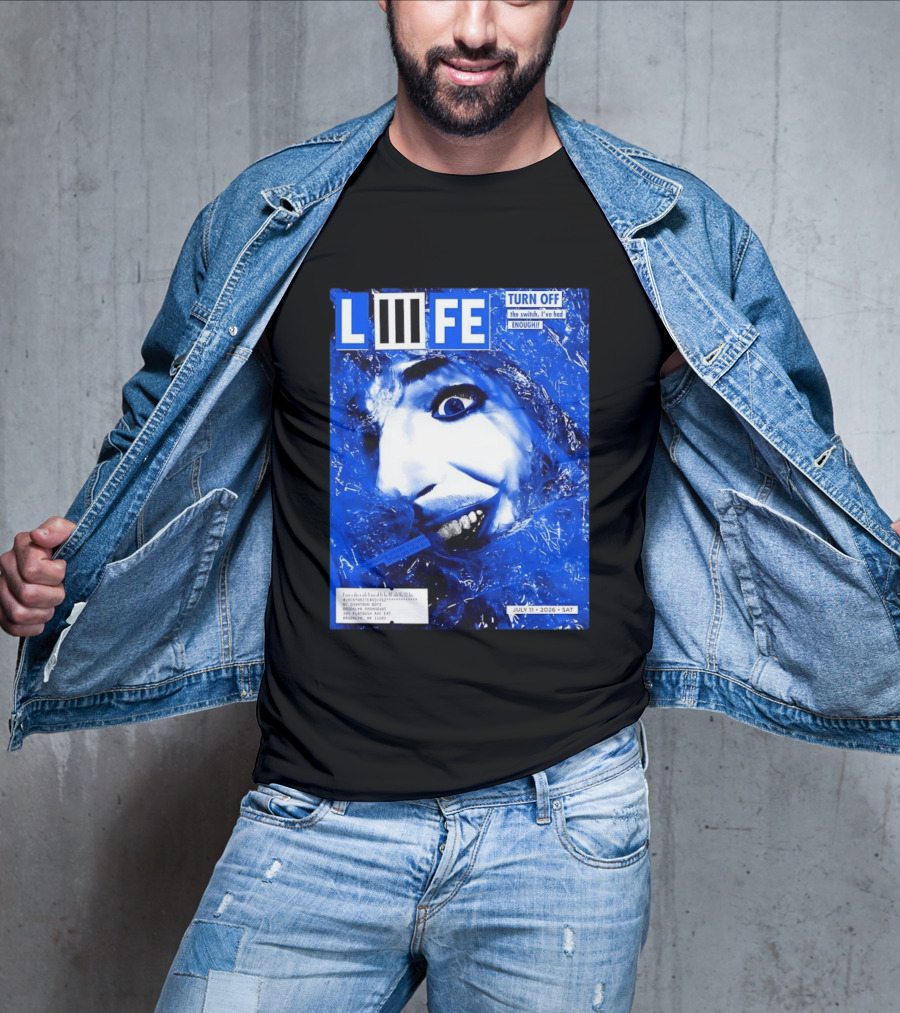LIFE Turn Off The Switch I've Had Enough July 11 2026 Brooklyn Paramount T-Shirt