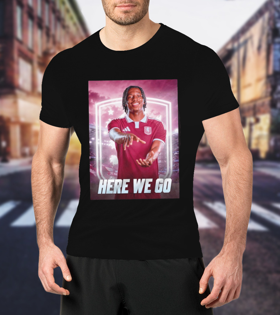 Jaden Philogene Here We Go Aston Villa Soccer Star Enthusiasm T-Shirt